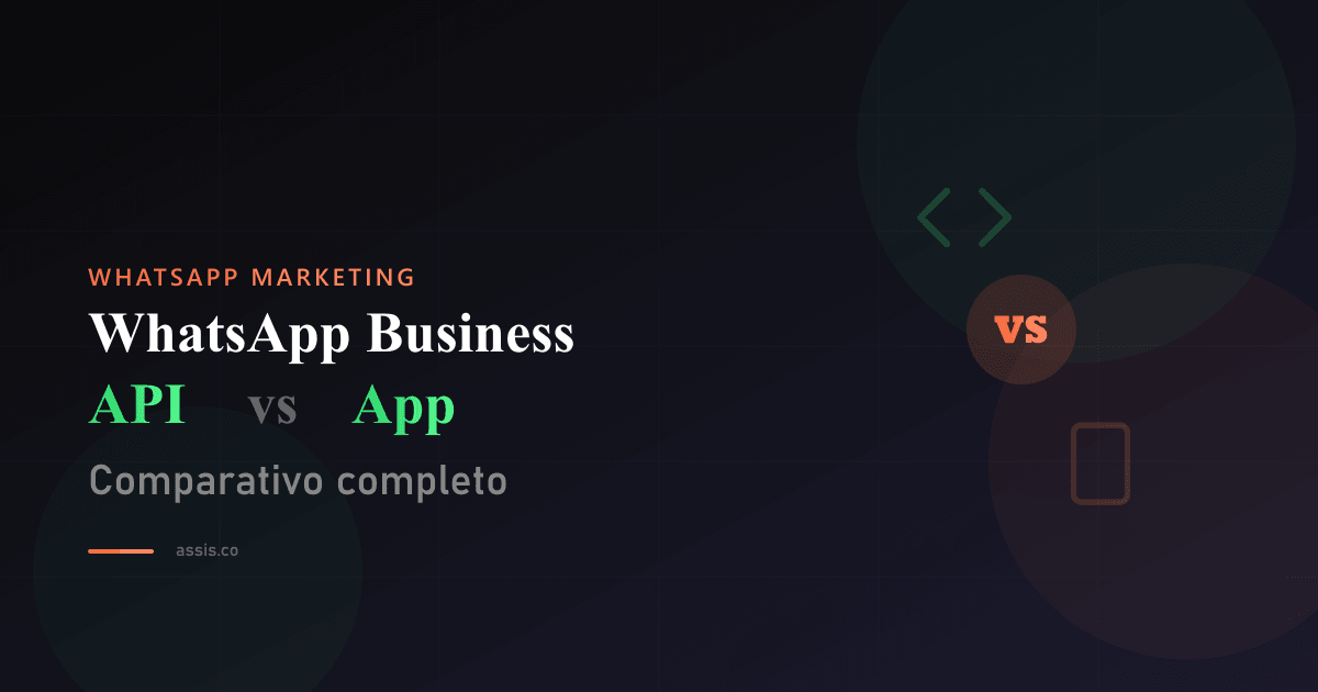WhatsApp Business API vs App: qual usar no seu negócio?